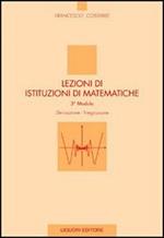 Lezioni di istituzioni di matematiche. 3º modulo. Derivazione, integrazione