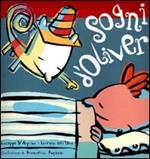 Sogni d'Oliver. Con CD-ROM