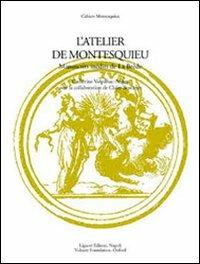 L' atelier de Montesquieu. Manuscrits inédits de la Brède - copertina