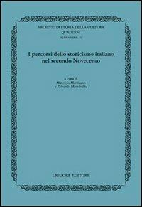 I percorsi dello storicismo italiano nel secondo Novecento - Maurizio Martirano,Edoardo Massimilla - copertina