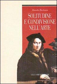 Solitudine e condivisione nell'arte - Danila Bertasio - copertina