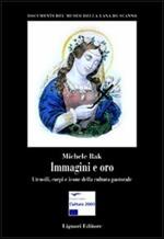 Immagini e oro. Utensili, corpi e icone della cultura pastorale