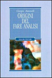 Origini del fare analisi - Giorgio Antonelli - copertina