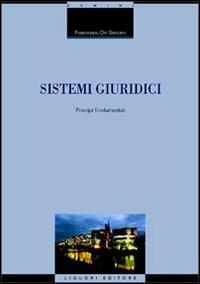 Sistemi giuridici. Principi fondamentali - Francesco De Simone - copertina