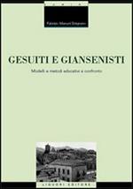 Gesuiti e Giansenisti. Modelli e metodi educativi a confronto