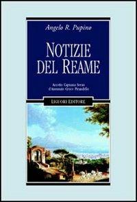 Notizie del reame. Accetto, Capuana, Serao, D'Annunzio, Croce, Pirandello - Angelo R. Pupino - copertina