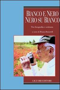 Bianco e nero, nero su bianco. Tra fotografia e scrittura - copertina