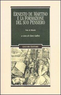 Ernesto De Martino e la formazione del suo pensiero. Note di metodo - copertina