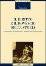 Il diritto e il rovescio della storia. Orientamenti di metodologia e didattica delle scienze umane