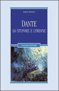 Dante. Lo stupore e l'ordine - Franco Ferrucci - copertina