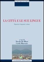 La città e le sue lingue. Repertori linguistici urbani