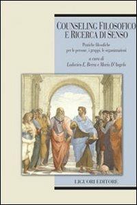 Counseling filosofico e ricerca di senso. Pratiche filosofiche per le persone, i gruppi, le organizzazioni - copertina