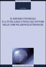 Il servizio universale e la tutela dell'utenza nel settore delle comunicazioni elettroniche