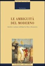 Le ambiguità del moderno. Identità e scritture nell'Italia tra Otto e Novecento