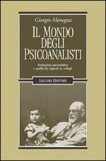 Il mondo degli psicoanalisti. Formazione psicoanalitica e qualità dei rapporti tra colleghi