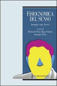 Fisiognomica del senso. Immagini, segni, discorsi - copertina