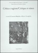 Critica e ragione-Critique e raison. Atti del Convegno (Napoli, 14-15 novembre 2008). Ediz. bilingue