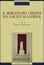 Il mercato del credito dal locale al globale