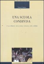 Una scuola condivisa. Il suo alfabeto: democratica, inclusiva, colta, solidale