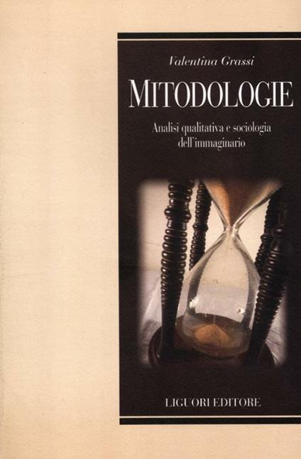 Mitodologie. Analisi qualitativa e sociologica dell'immaginario - Valentina Grassi - copertina