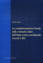 La complementazione frasale nelle cronache latine dell'Italia centro-meridionale (secoli X-XII)