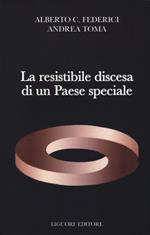 La resistibile discesa di un Paese speciale