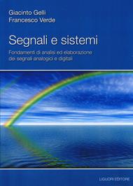 Segnali e sistemi. Fondamenti di analisi ed elaborazione dei segnali analogici e digitali