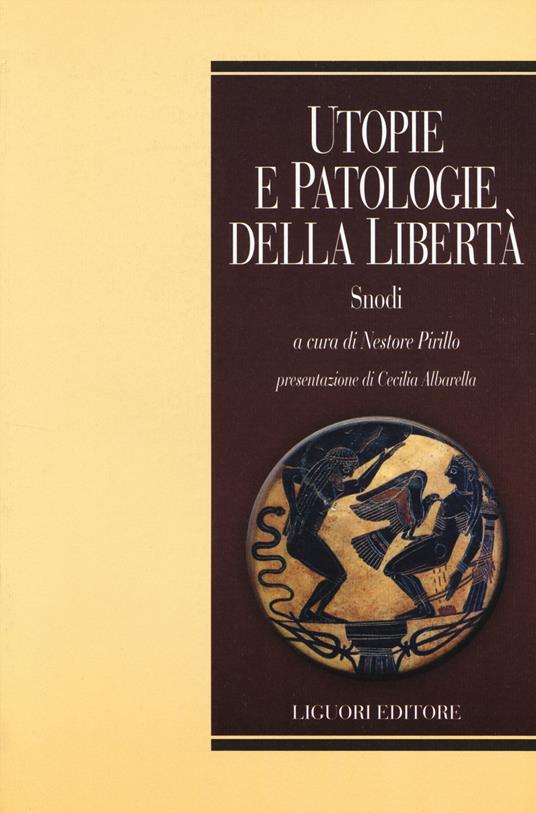 Utopie e patologie della libertà. Snodi - copertina