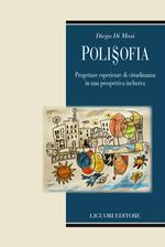 Poli§ofia. Progettare esperienze di cittadinanza in una prospettiva inclusiva