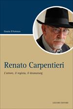 Renato Carpentieri. L'attore, il regista, il dramaturg