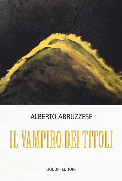 Il vampiro dei titoli - Alberto Abruzzese - copertina