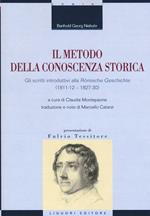 Il metodo della conoscenza storica. Gli scritti introduttivi alla «Römische Geschichte» (1811-12 - 1827-30)