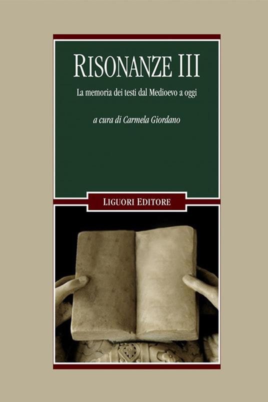 Risonanze. La memoria dei testi dal Medioevo a oggi. Vol. 3 - copertina