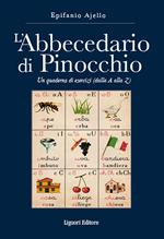 L'abbecedario di Pinocchio. Un quaderno di esercizi (dal A alla Z)