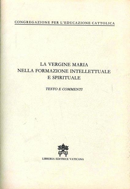 La vergine Maria nella formazione intellettuale e spirituale. Testo e commento - copertina