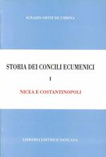 Storia dei concili ecumenici. Vol. 1: Nicea e Costantinopoli.