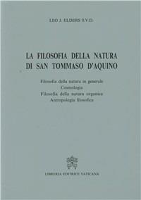 La filosofia della natura di san Tommaso d'Aquino - Leo Elders - copertina