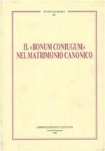 Il bonum coniugum nel matrimonio canonico