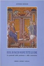 Ecco, io faccio nuove tutte le cose. La pastorale della penitenza e della conversione