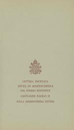 Dives in misericordia. Lettera enciclica sulla misericordia divina, 30 novembre 1980