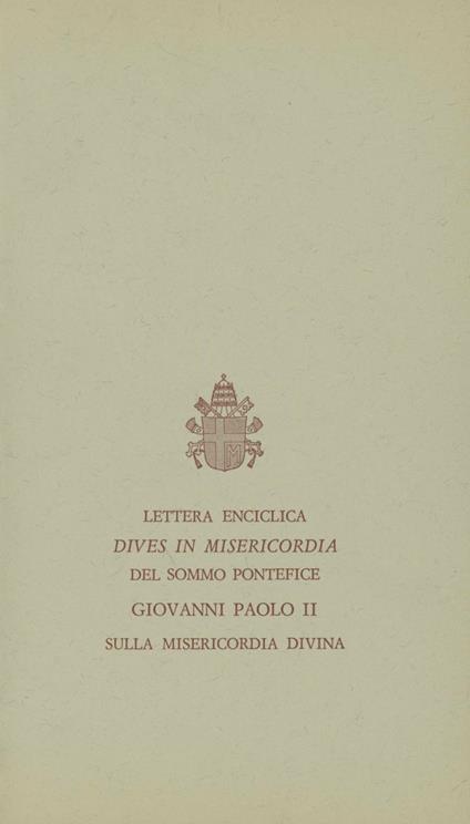 Dives in misericordia. Lettera enciclica sulla misericordia divina, 30 novembre 1980 - Giovanni Paolo II - copertina