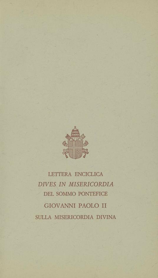 Dives in misericordia. Lettera enciclica sulla misericordia divina, 30 novembre 1980 - Giovanni Paolo II - copertina