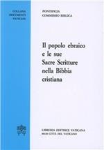 Il popolo ebraico e le sue sacre scritture nella Bibbia cristiana