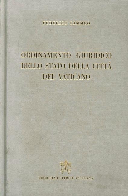 Ordinamento giuridico dello Stato della Città del Vaticano (rist. anast. 1932) - Federico Cammeo - copertina