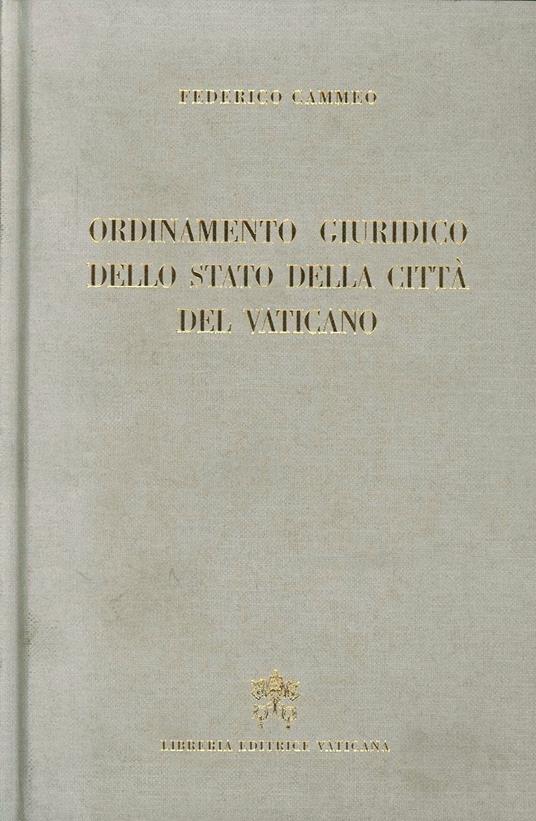 Ordinamento giuridico dello Stato della Città del Vaticano (rist. anast. 1932) - Federico Cammeo - copertina