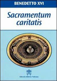 Sacramentum caritatis. Esortazione Apostolica Postsinodale - Benedetto XVI (Joseph Ratzinger) - copertina