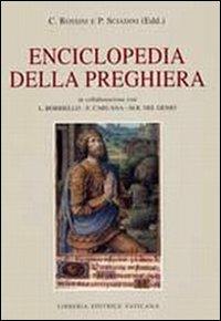 Enciclopedia della preghiera - Claudio Rossini,Patricio Sciadini - copertina