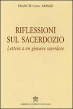 Riflessioni sul sacerdozio. Lettera a un giovane sacerdote