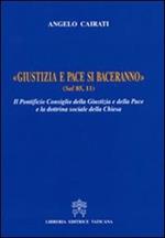 Giustizia e pace si baceranno. Il Pontificio Consiglio della Giustizia e della Pace e la dottrina sociale della Chiesa