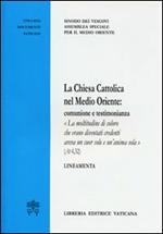 La Chiesa Cattolica nel Medio Oriente. Comunione e testimonianza. Lineamenta